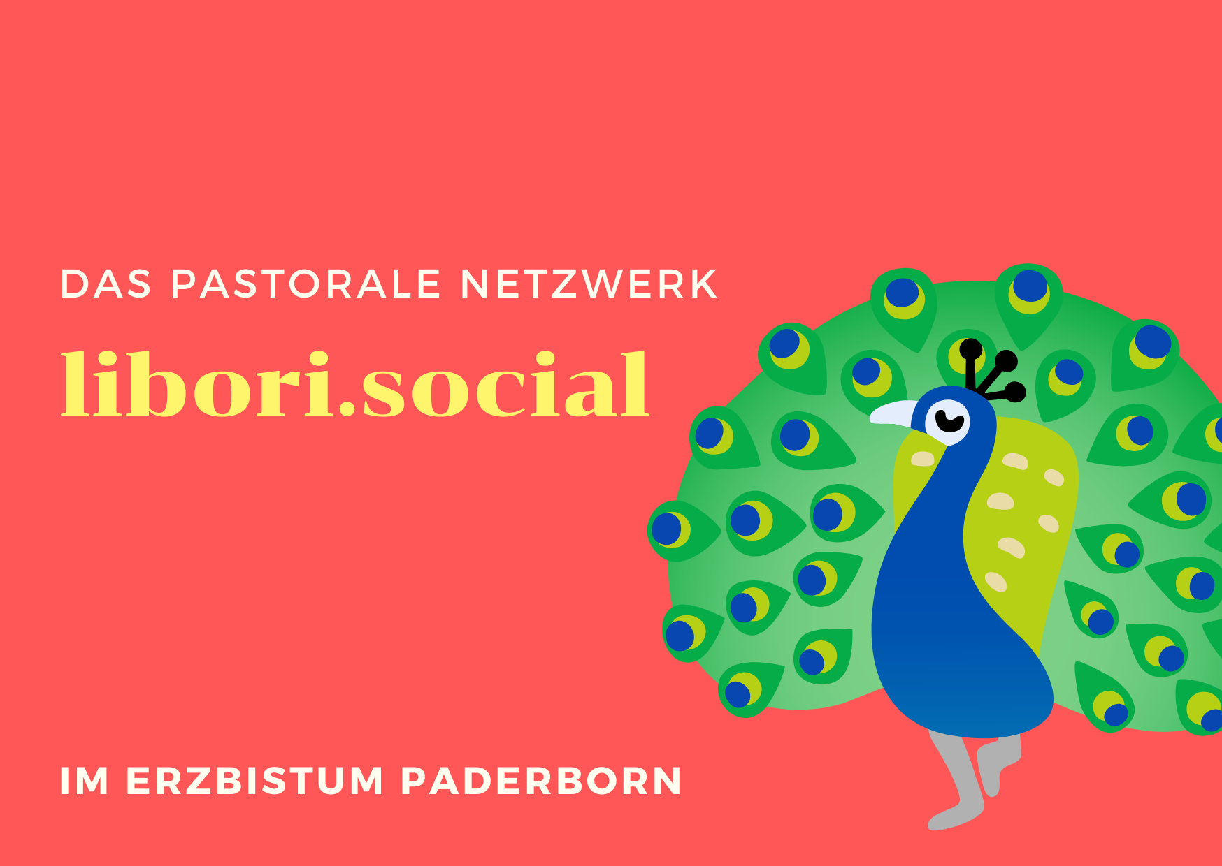 Instanzbild von libori.social, mit dem Pfau und dem Text: Das Pastorale Netzwerk; libori.social; im Erzbistum Paderborn